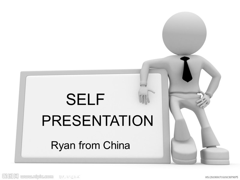 Ryan from China SELF PRESENTATION